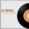 Dj Breeze - Break Down - Single